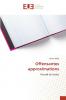 Offensantes approximations