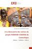 A la découverte des racines du peuple NGBANDI-YAKOMA de Centrafrique