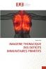 IMAGERIE THORACIQUE DES DEFICITS IMMUNITAIRES PRIMITIFS