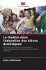 Le théâtre dans l'éducation des élèves dyslexiques