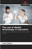 The use of digital technology in education