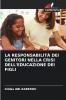 LA RESPONSABILITÀ DEI GENITORI NELLA CRISI DELL'EDUCAZIONE DEI FIGLI