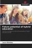 Future potential of hybrid education