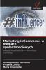 Marketing influencerski w mediach społecznościowych