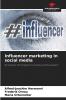 Influencer marketing in social media