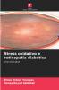 Stress oxidativo e retinopatia diabética