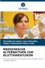 MEDIZINISCHE ALTERNATIVEN ZUR BLUTTRANSFUSION