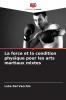 La force et la condition physique pour les arts martiaux mixtes