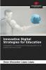 Innovative Digital Strategies for Education
