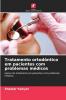 Tratamento ortodôntico em pacientes com problemas médicos