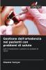 Gestione dell'ortodonzia nei pazienti con problemi di salute