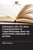 Utilisation des TIC dans l'enseignement et l'apprentissage dans les universités publiques et privées
