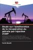 Étude sur l'amélioration de la récupération du pétrole par injection d'ASP