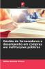 Gestão de fornecedores e desempenho em compras em instituições públicas