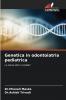 Genetica in odontoiatria pediatrica