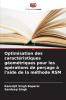 Optimisation des caractéristiques géométriques pour les opérations de perçage à l'aide de la méthode RSM