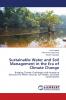 Sustainable Water and Soil Management in the Era of Climate Change