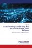 Transforming Leadership for Service Business. 2nd Edition