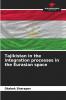 Tajikistan in the integration processes in the Eurasian space