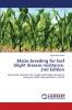 Maize breeding for leaf blight disease resistance. 2nd Edition