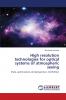 High resolution technologies for optical systems of atmospheric seeing