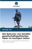 Die Relevanz von Gandhis gesellschaftspolitischen Ideen im heutigen Indien