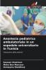 Anestesia pediatrica ambulatoriale in un ospedale universitario in Tunisia