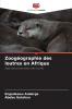Zoogéographie des loutres en Afrique