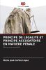 PRINCIPE DE LÉGALITÉ ET PRINCIPE ACCUSATOIRE EN MATIÈRE PÉNALE