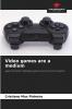 Video games are a medium