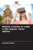 Réalité virtuelle et vidéo à 360 degrés. 2ème édition