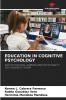 EDUCATION IN COGNITIVE PSYCHOLOGY
