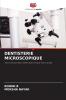 DENTISTERIE MICROSCOPIQUE