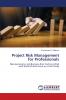 Project Risk Management for Professionals