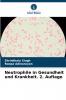 Neutrophile in Gesundheit und Krankheit. 2. Auflage