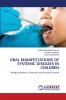 ORAL MANIFESTATIONS OF SYSTEMIC DISEASES IN CHILDREN