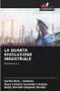 LA QUARTA RIVOLUZIONE INDUSTRIALE