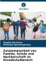 Zusammenarbeit von Familie Schule und Nachbarschaft im Grundschulbereich