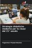 Strategie didattiche moderne per le classi del 21° secolo