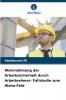 Wahrnehmung der Arbeitssicherheit durch Arbeitnehmer