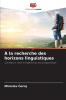 À la recherche des horizons linguistiques