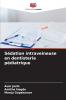 Sédation intraveineuse en dentisterie pédiatrique