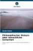 Philosophischer Diskurs über menschliche Sicherheit
