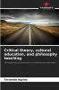 Critical theory cultural education and philosophy teaching