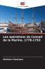 Les opérations du Conseil de la Marine 1778-1793