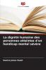 La dignité humaine des personnes atteintes d'un handicap mental sévère