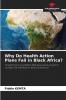 Why Do Health Action Plans Fail in Black Africa?