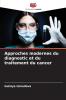 Approches modernes du diagnostic et du traitement du cancer