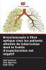 Bronchoscopie à fibre optique chez les patients atteints de tuberculose dont le frottis d'expectoration est négatif