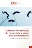 Traitement de rattrapage du cancer de la prostate post-prostatectomie